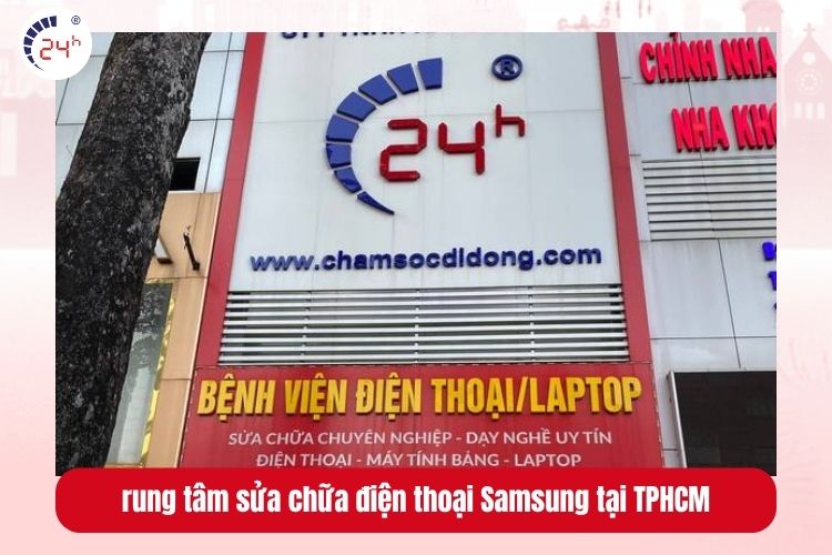Trung tâm sửa chữa điện thoại Samsung tại TPHCM