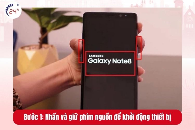 Bước 1: Nhấn và giữ phím nguồn để khởi động lại thiết bị Samsung