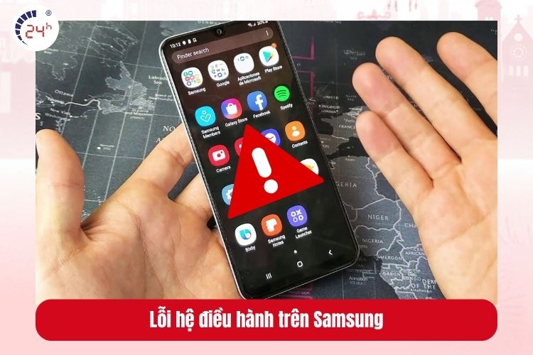 Lỗi hệ điều hành Android trên Samsung