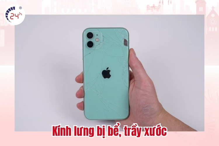 Kính lưng bị bể, trầy xước
