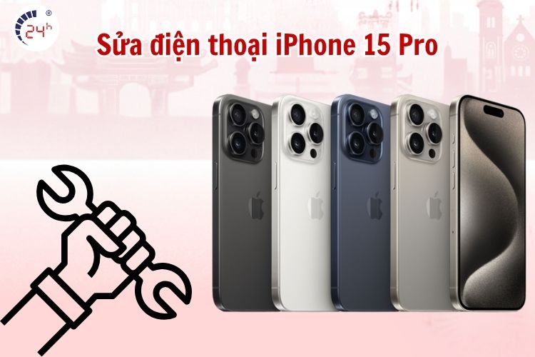 Các loại dịch vụ sửa chữa iPhone 15 Pro