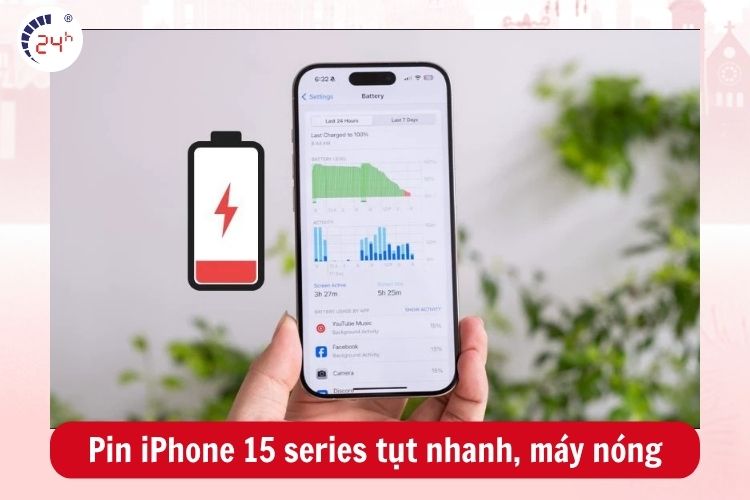 Pin iPhone 15 series tụt nhanh, máy nóng