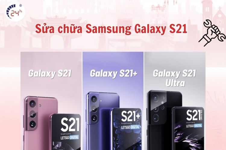 Sửa chữa Samsung Galaxy S21