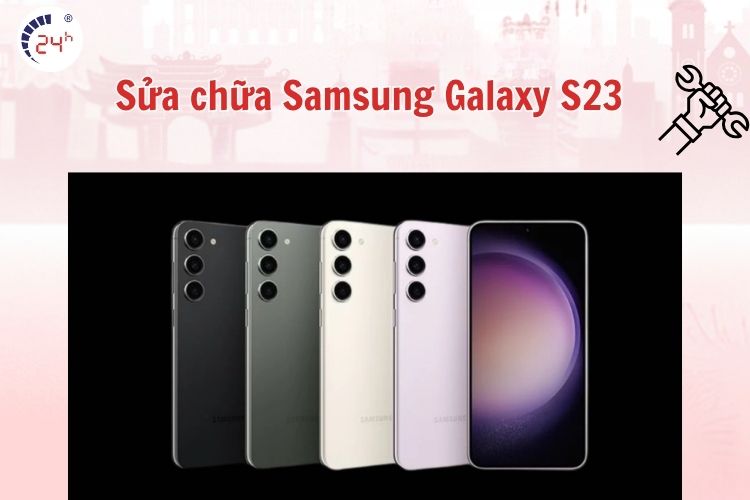 Sửa chữa Samsung Galaxy S23