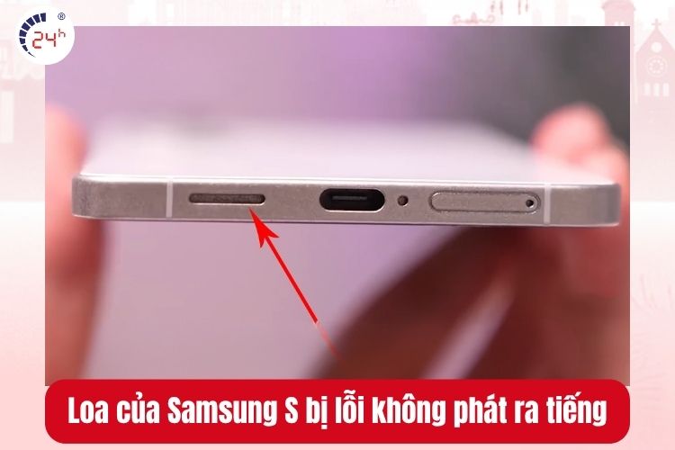 Loa, micro, rung của Samsung S bị lỗi