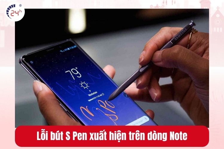 Lỗi bút S Pen và phần mềm điều khiển khiến Samsung Note không hoạt động