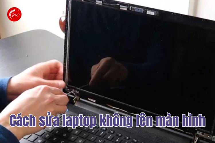 cách sửa laptop không lên màn hình