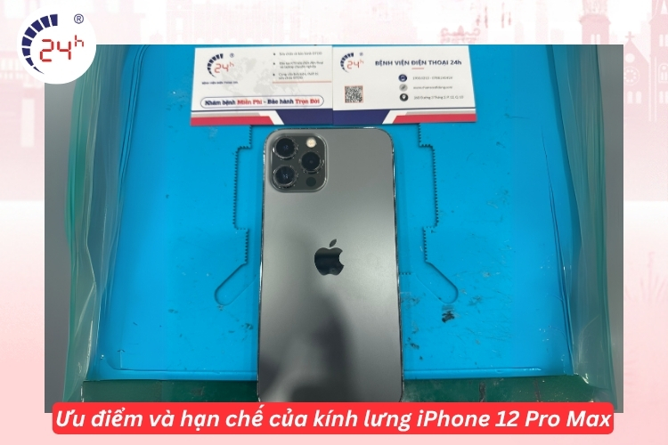 Ưu điểm và hạn chế của kính lưng iphone 12 pro max