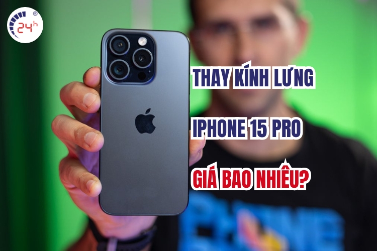 thay kính lưng iphone 15 pro
