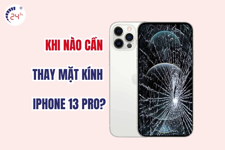 thay mặt kính iPhone 13 Pro