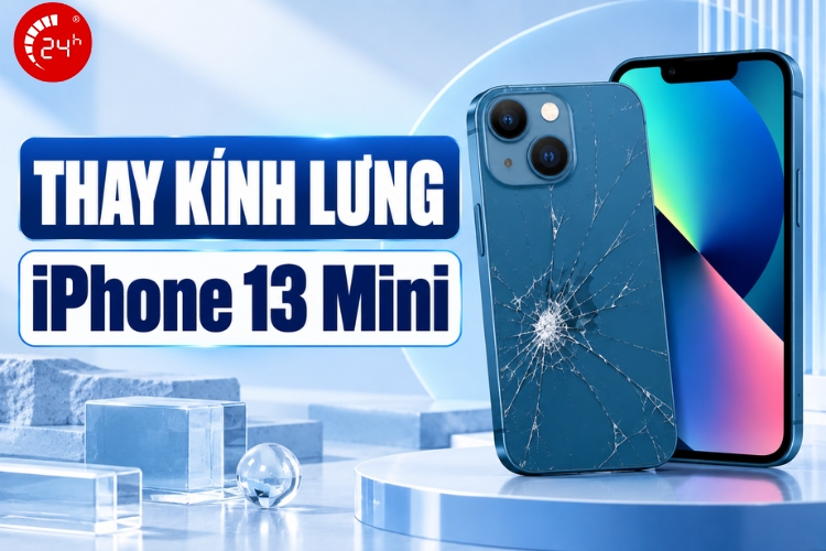 Dịch vụ thay kính lưng iPhone 13 Mini