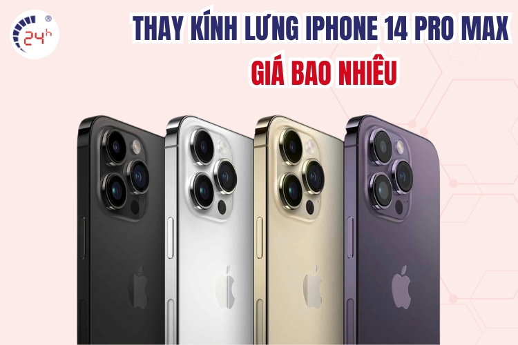 Thay kính lưng iPhone 14 Pro Max giá bao nhiêu