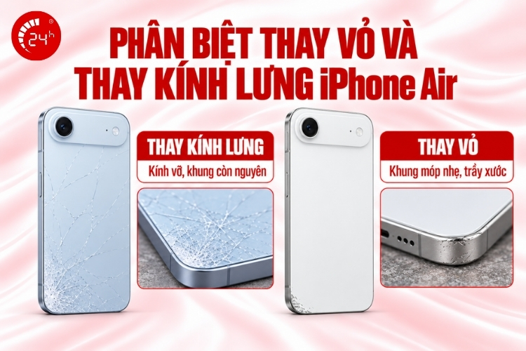 Phân biệt thay vỏ và thay kính lưng iPhone Air
