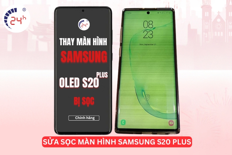 Sửa sọc màn hình Samsung S20 Plus