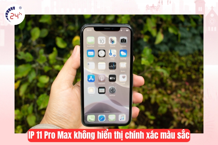 Thay màn hình iphone 11 pro max bị sai lệch màu sắc