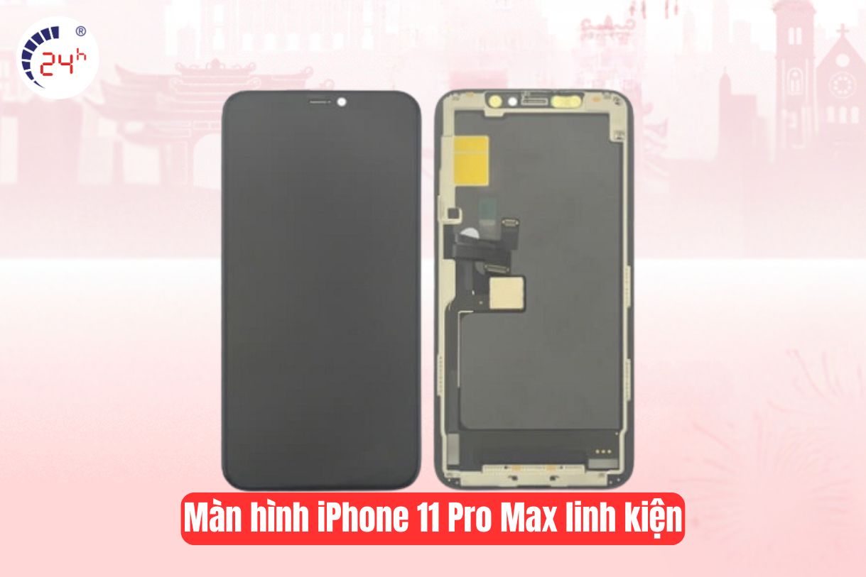 Màn hình iPhone 11 Pro Max Linh kiện