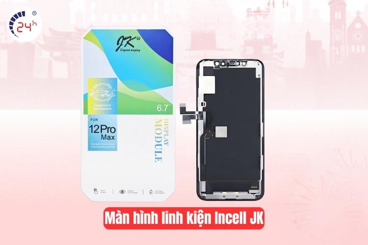 Màn hình linh kiện Incell JK