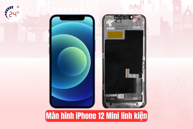 Màn hình iPhone 12 Mini linh kiện