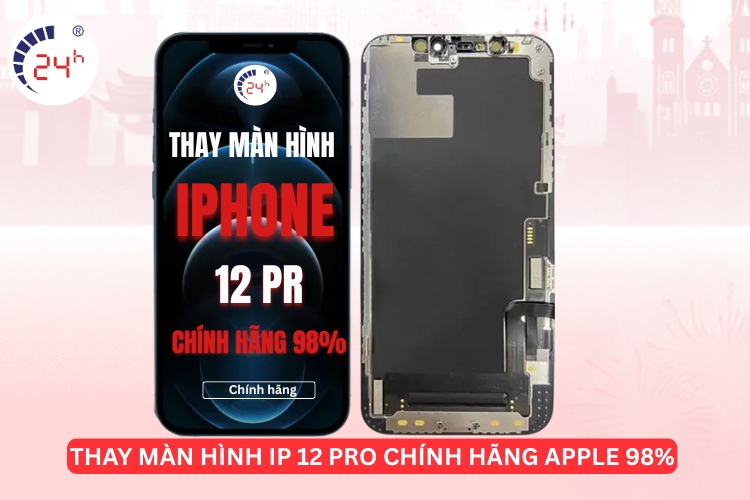 Thay màn hình iPhone 12 Pro chính hãng 98%
