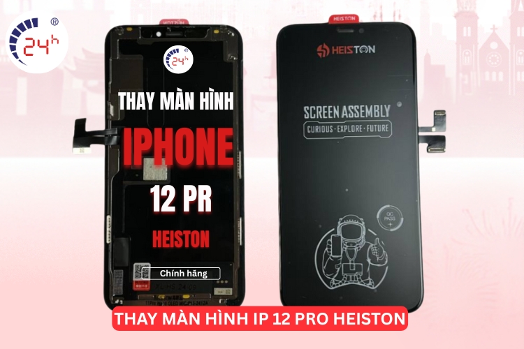 Thay màn hình iPhone 12 Pro Heiston