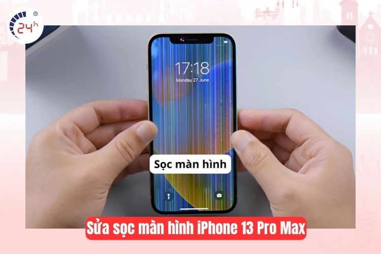 Sửa sọc màn hình iPhone 13 Pro Max