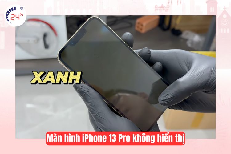 Dấu hiệu bạn nên thay màn hình iPhone 13 Pro