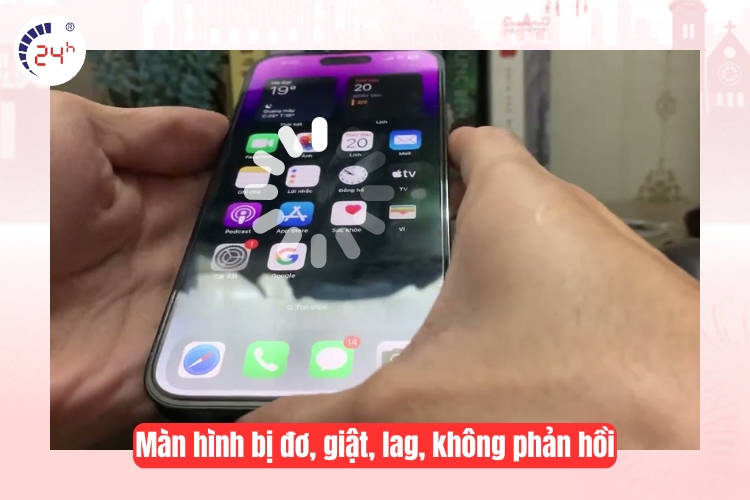 Màn hình bị đơ, giật, lag, không phản hồi