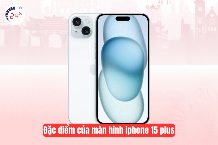 Đặc điểm của màn hình Super Retina XDR OLED của iphone 15 plus