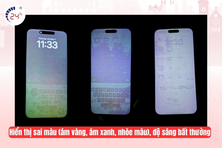 Hiển thị sai màu (ám vàng, ám xanh, nhòe màu), độ sáng bất thường