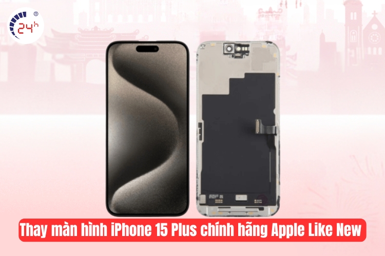Thay màn hình iPhone 15 Plus chính hãng Apple Like New (chưa qua chỉnh sửa)