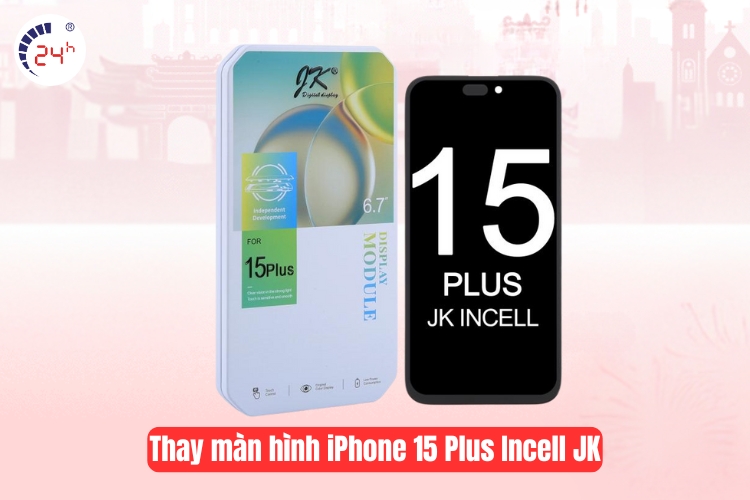 Thay màn hình iPhone 15 Plus Incell JK