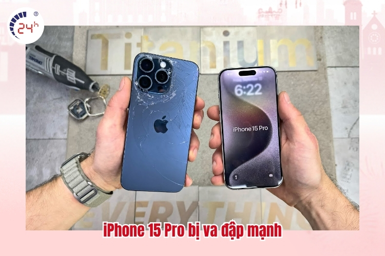 iPhone 15 Pro bị va đập mạnh