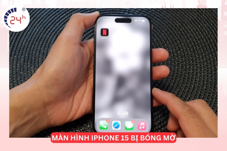 màn hình iPhone 15 bị bóng mờ