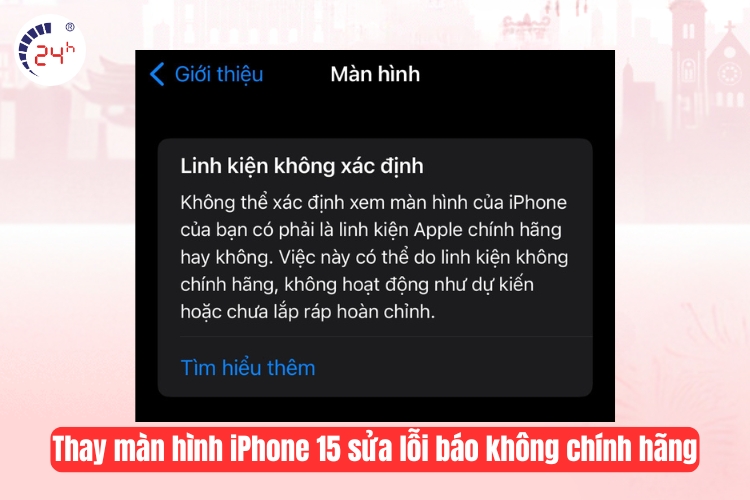 Thay màn hình iPhone 15 sửa lỗi báo không chính hãng (Còn màn)
