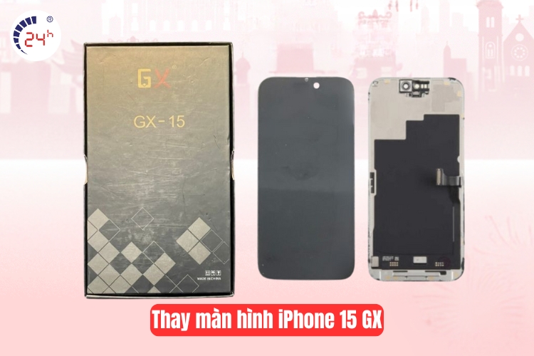 Thay màn hình iPhone 15 Linh kiện GX