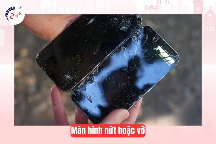 Màn hình nứt hoặc vỡ