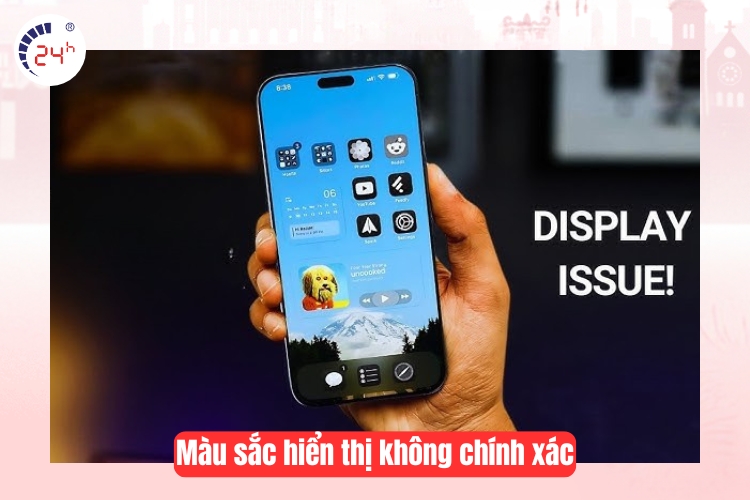 Màu sắc hiển thị không chính xác