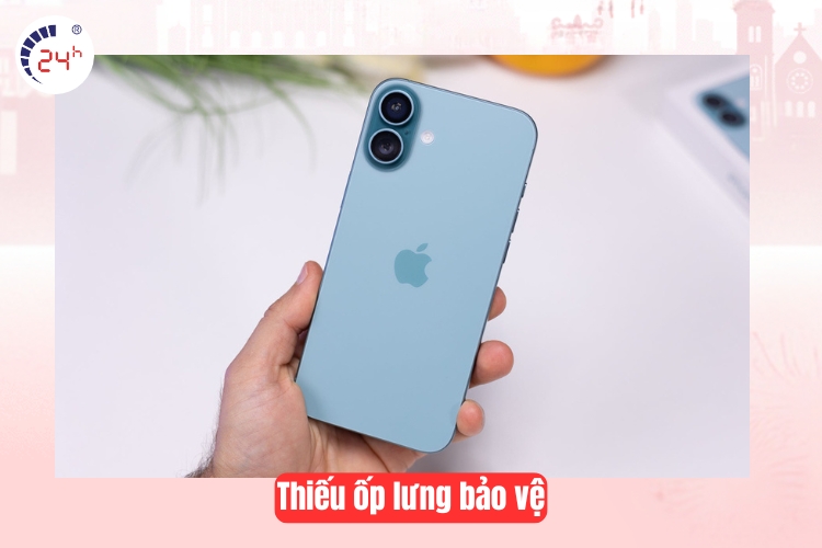 Thiếu ốp lưng bảo vệ