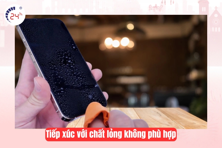  Tiếp xúc với chất lỏng không phù hợp