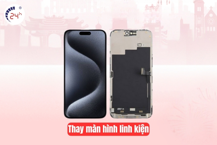 Thay màn hình linh kiện