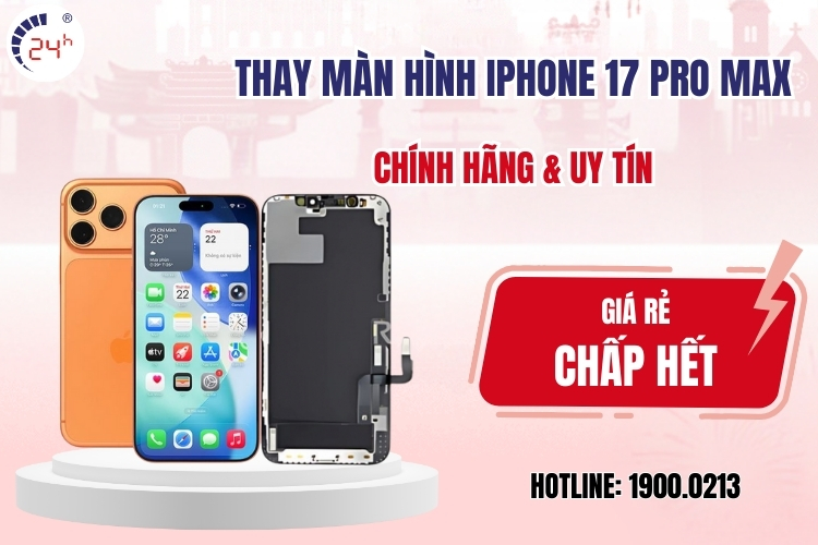 Thay màn hình iPhone 17 Pro Max