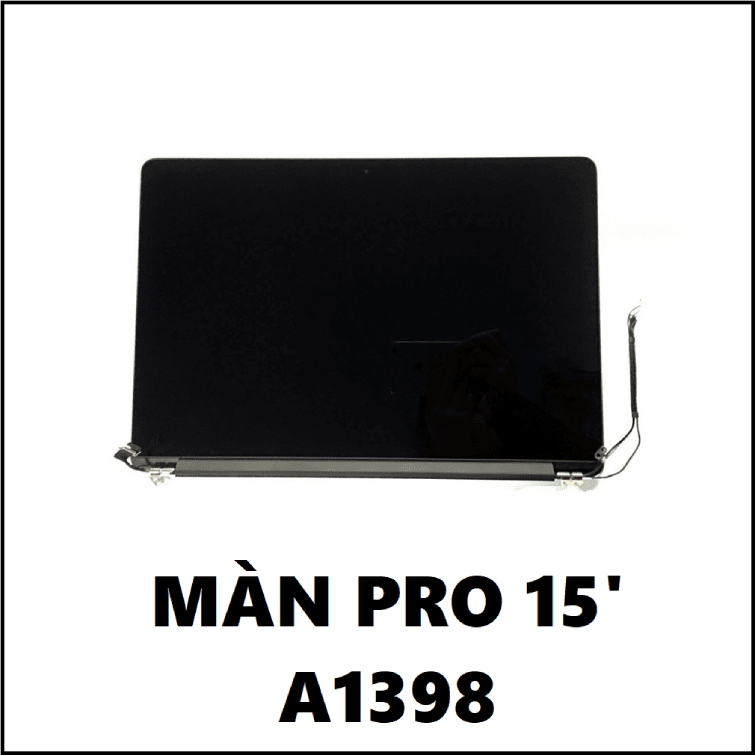 Thay màn hình MacBook Pro 15” A1398 (2013,2014,2015)  chính hãng