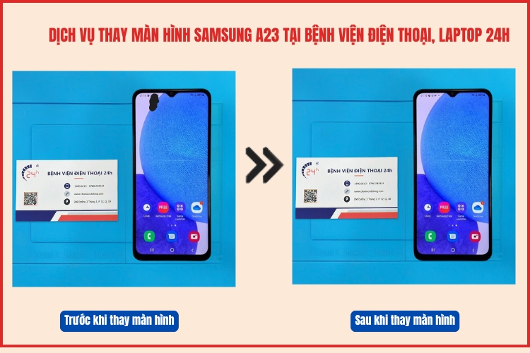 Trước và sau khi thay màn hình Samsung A23