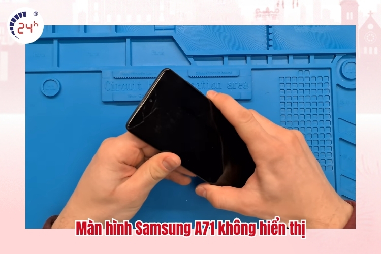 Màn hình Samsung A71 không hiển thị