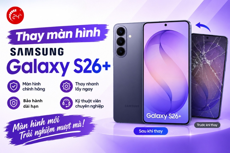 thay màn hinh samsung galaxy s26 plus