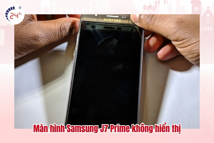 Màn hình Samsung J7 Prime không hiển thị