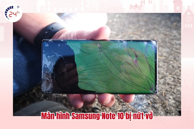 Màn hình Samsung Note 10 bị nứt vỡ
