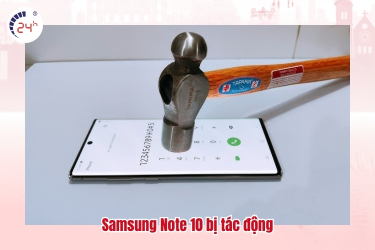Samsung Note 10 bị tác động