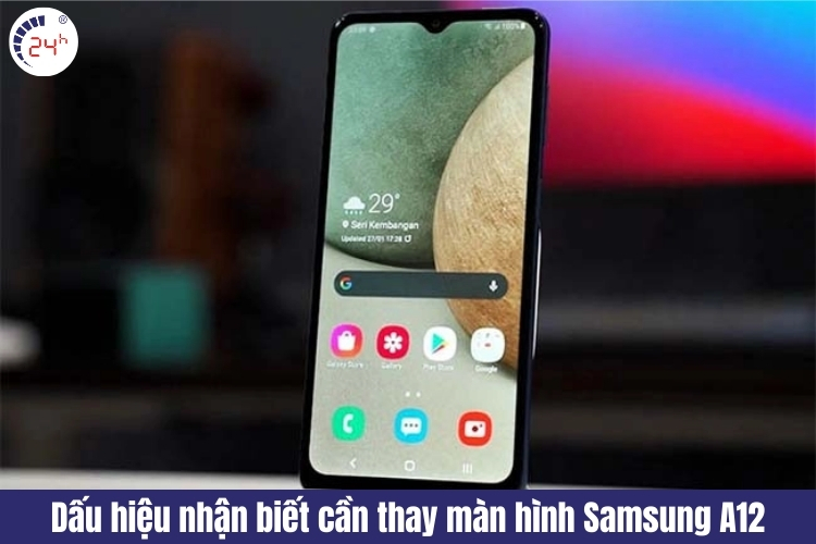 Dấu hiệu cần thay màn hình Samsung A12