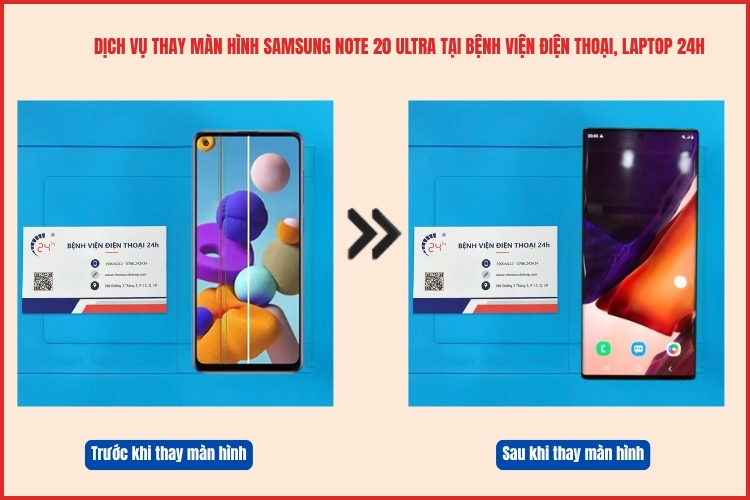 Trước và sau khi thay màn hình Samsung Note 20 Ultra